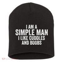 I Am A Simple Man I Like Cuddles And Boobs Funny Sarcasm Short Acrylic Beanie thumb 0