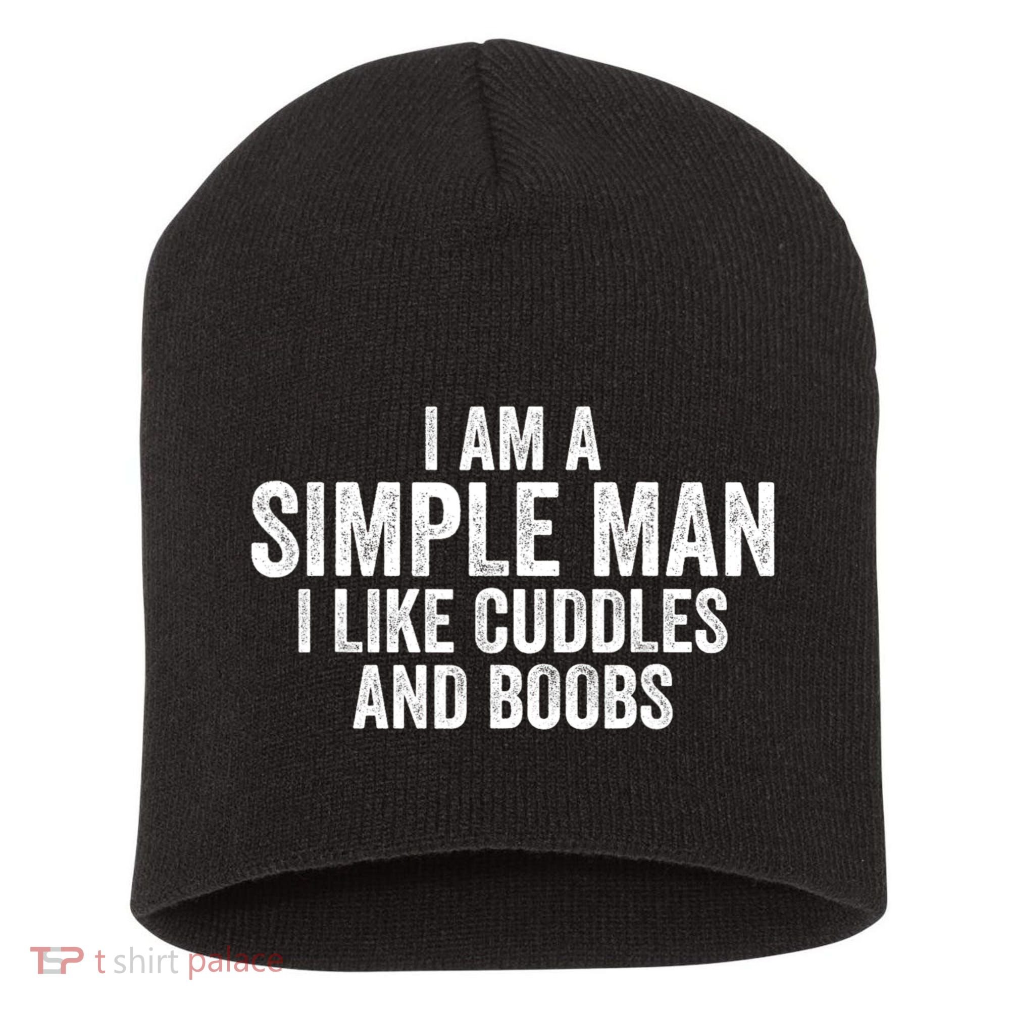 I Am A Simple Man I Like Cuddles And Boobs Funny Sarcasm Short Acrylic Beanie