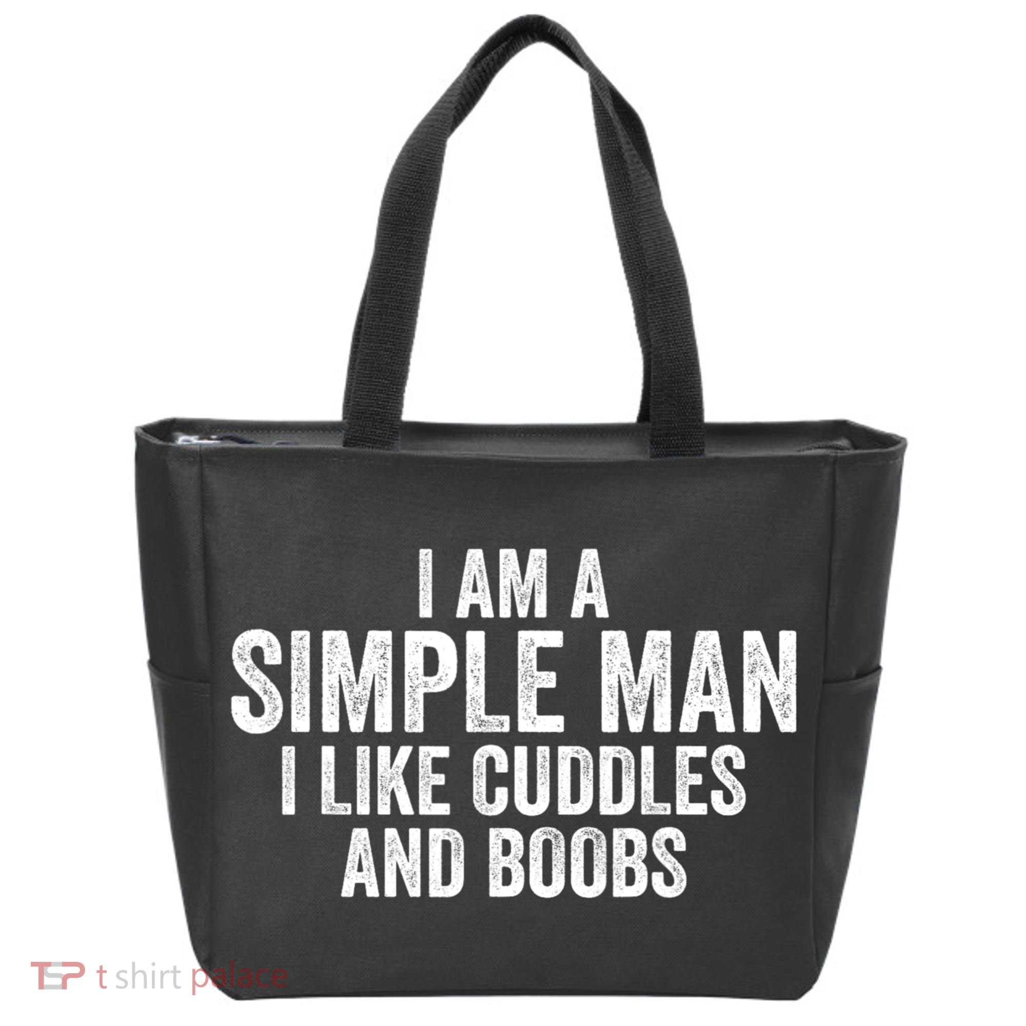 I Am A Simple Man I Like Cuddles And Boobs Funny Sarcasm Tote Bag