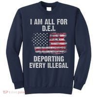 I Am All For Dei Deporting Every Illegal Sweatshirt thumb 0