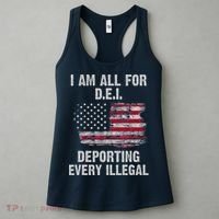 I Am All For Dei Deporting Every Illegal Women's Tank Top thumb 3