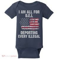 I Am All For Dei Deporting Every Illegal Baby Bodysuit thumb 0