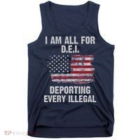 I Am All For Dei Deporting Every Illegal Tank Top thumb 0