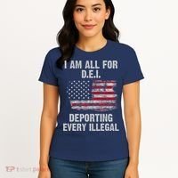 I Am All For Dei Deporting Every Illegal Women's T-Shirt thumb 4