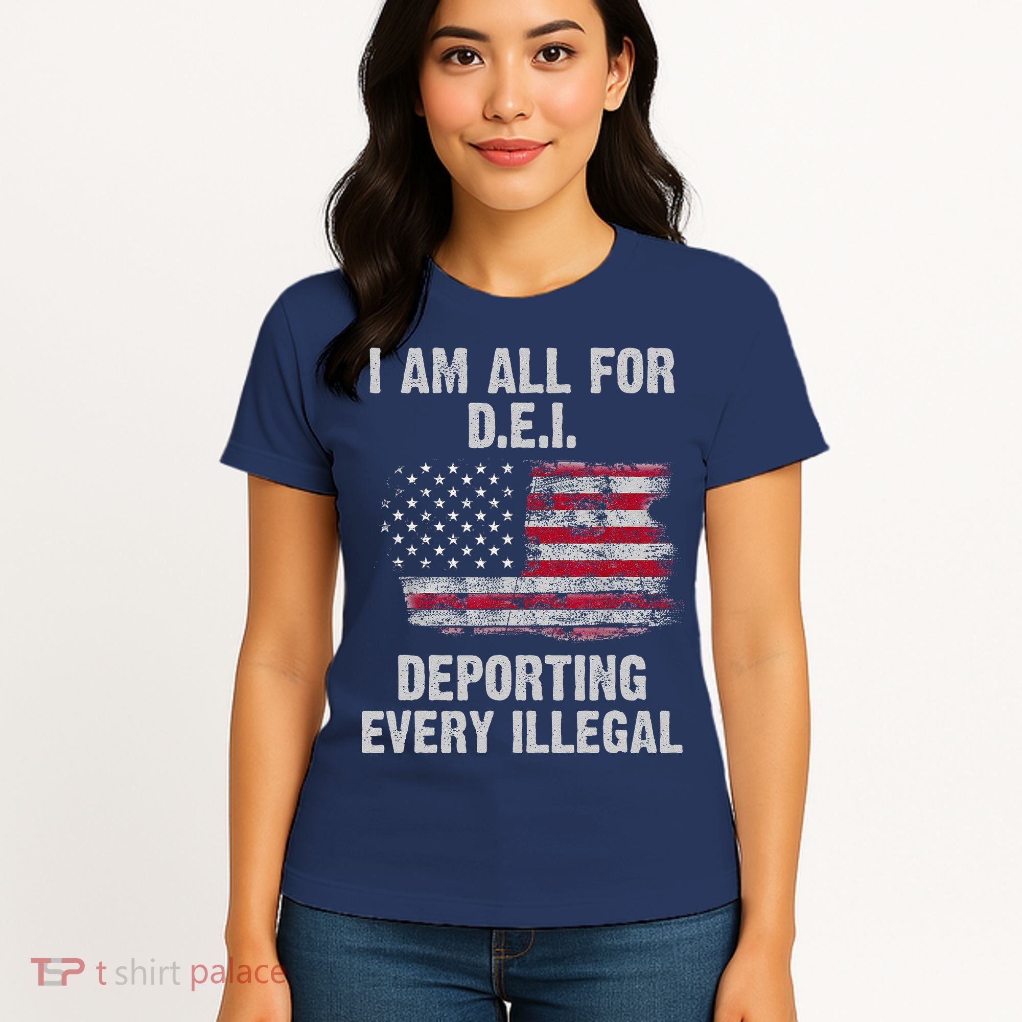 I Am All For Dei Deporting Every Illegal Women's T-Shirt