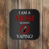 I Am A Mom Against Vaping Coaster thumb 0
