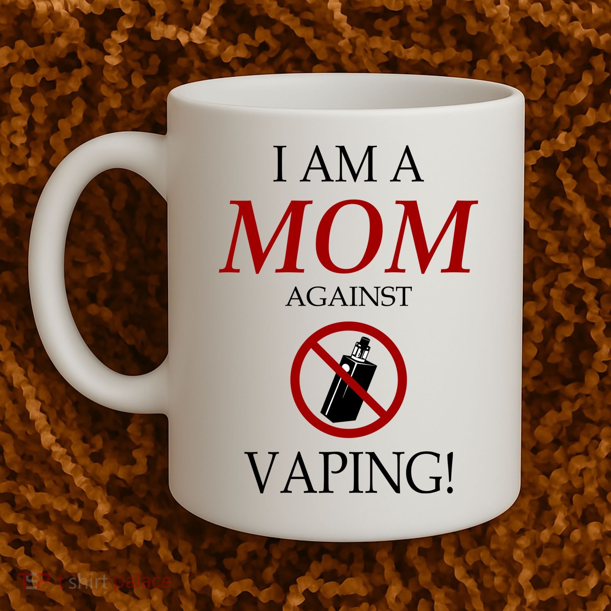 I Am A Mom Against Vaping Coffee Mug