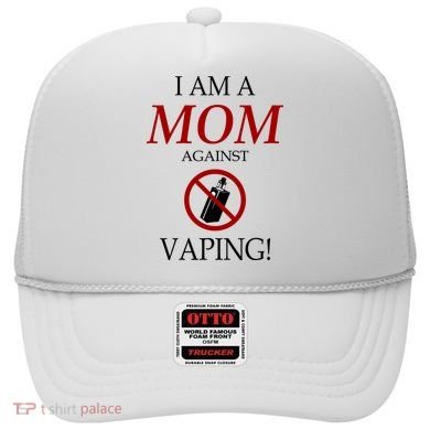 I Am A Mom Against Vaping Hat