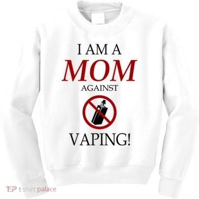 I Am A Mom Against Vaping Kids Sweatshirt