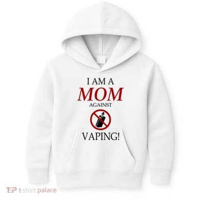 I Am A Mom Against Vaping Kids Hoodie