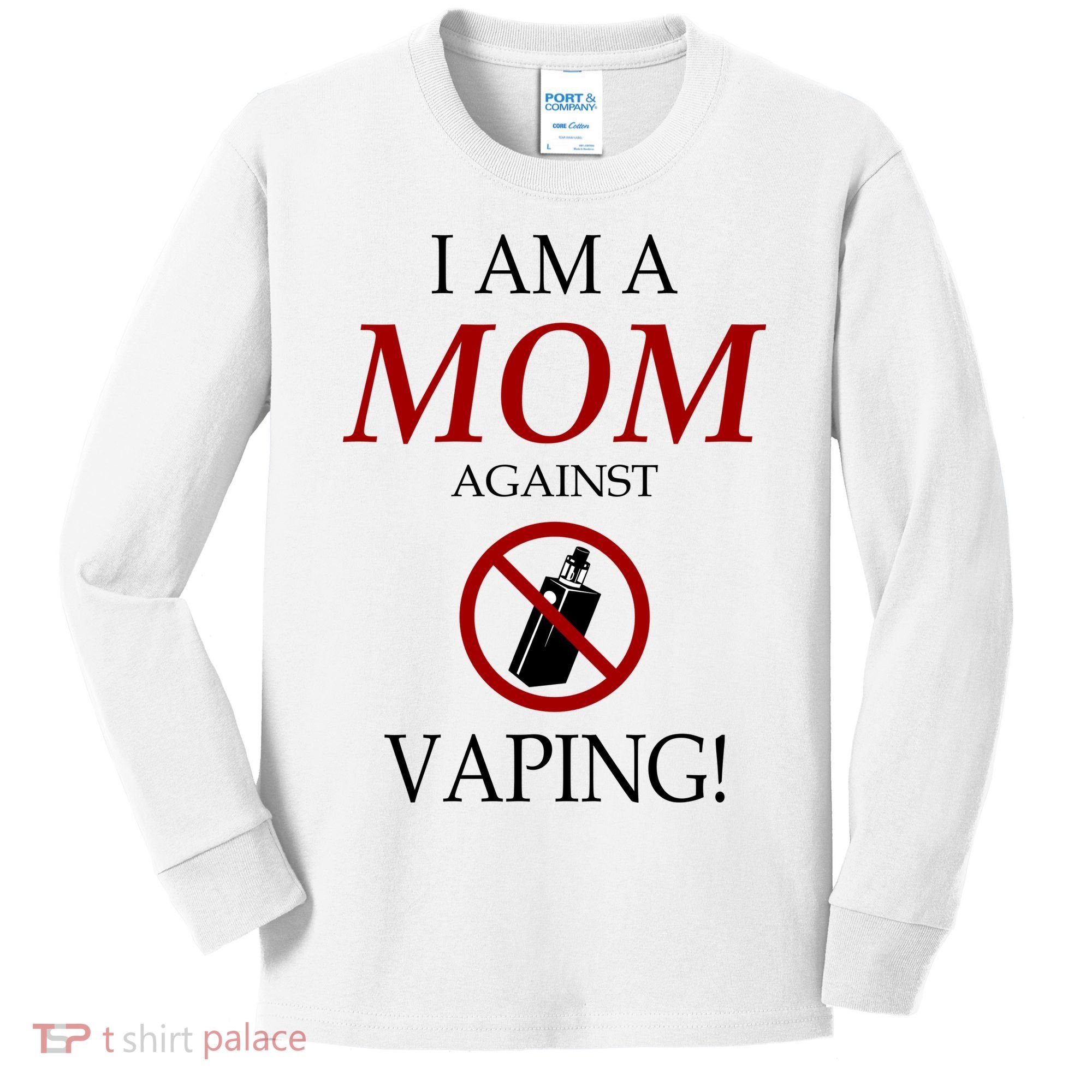 I Am A Mom Against Vaping Kids Long Sleeve Shirt
