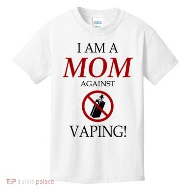 I Am A Mom Against Vaping Kids T-Shirt