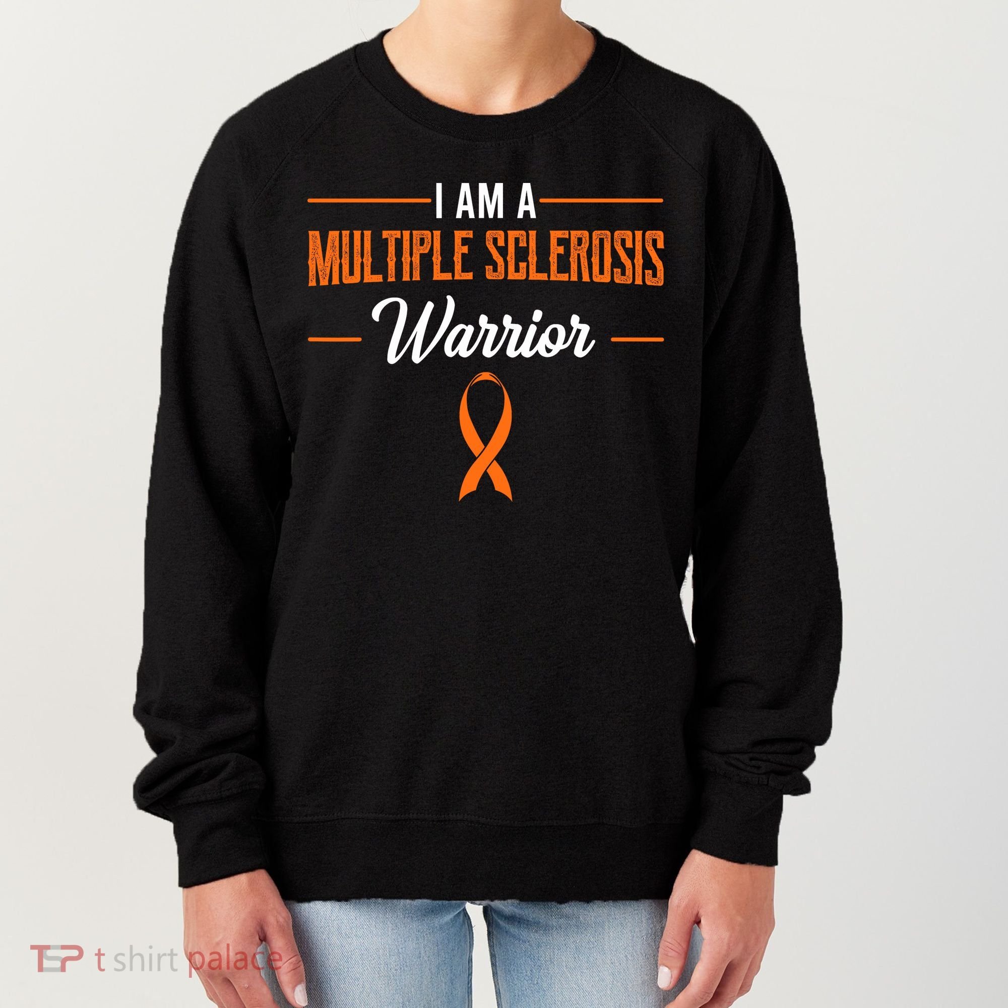 I Am A Multiple Sclerosis Warrior Multiple Sclerosis Women's Sweatshirt