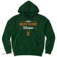 I Am A Multiple Sclerosis Warrior Multiple Sclerosis Hoodie thumb 0