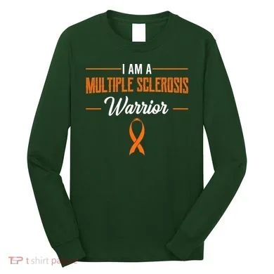 I Am A Multiple Sclerosis Warrior Multiple Sclerosis Long Sleeve Shirt
