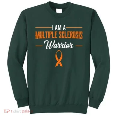 I Am A Multiple Sclerosis Warrior Multiple Sclerosis Sweatshirt