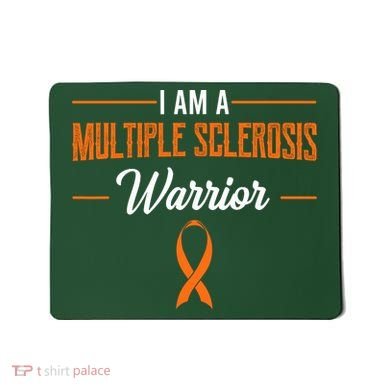 I Am A Multiple Sclerosis Warrior Multiple Sclerosis Mousepad