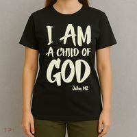 I Am A Child Of God John 112 Have Faith In Jesus Christ T-Shirt thumb 4