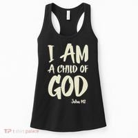 I Am A Child Of God John 112 Have Faith In Jesus Christ Women's Tank Top thumb 0
