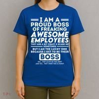 I Am A Proud Boss Of Awesome Employees Funny Saying Boss Cool Gift T-Shirt thumb 4