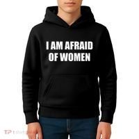 I Am Afraid Of Women Kids Hoodie thumb 4