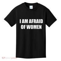 I Am Afraid Of Women Kids T-Shirt thumb 0