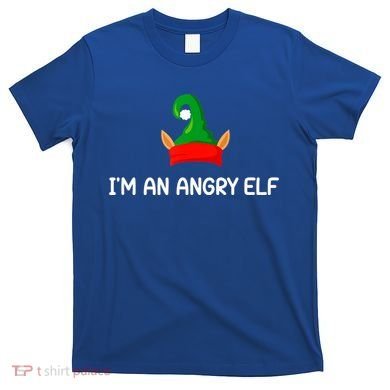 I'm An Angry Elf, Funny, Corny Christmas Jokes,, Sarcastic T-Shirt