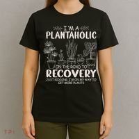 I Am A Plantaholic On The Road To Recovery Funny Plant Lover T-Shirt thumb 4