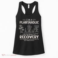 I Am A Plantaholic On The Road To Recovery Funny Plant Lover Women's Tank Top thumb 0