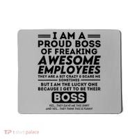 I Am A Proud Boss Of Freaking Awesome Employees | Funny Boss Mousepad thumb 0