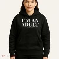 I'm An Adult Technically Funny Birthday Gift Hoodie thumb 5