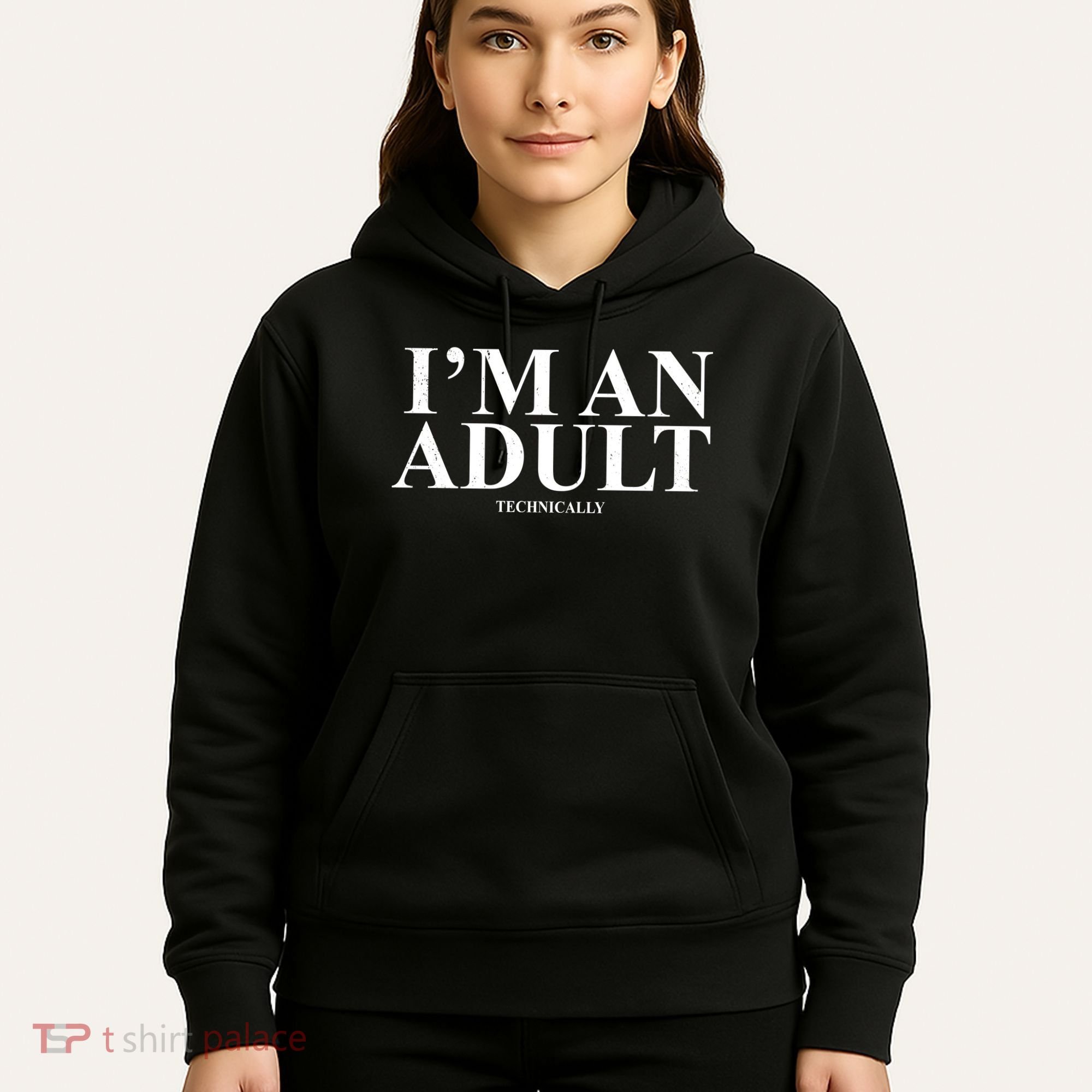 I'm An Adult Technically Funny Birthday Gift Hoodie