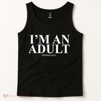 I'm An Adult Technically Funny Birthday Gift Tank Top thumb 2