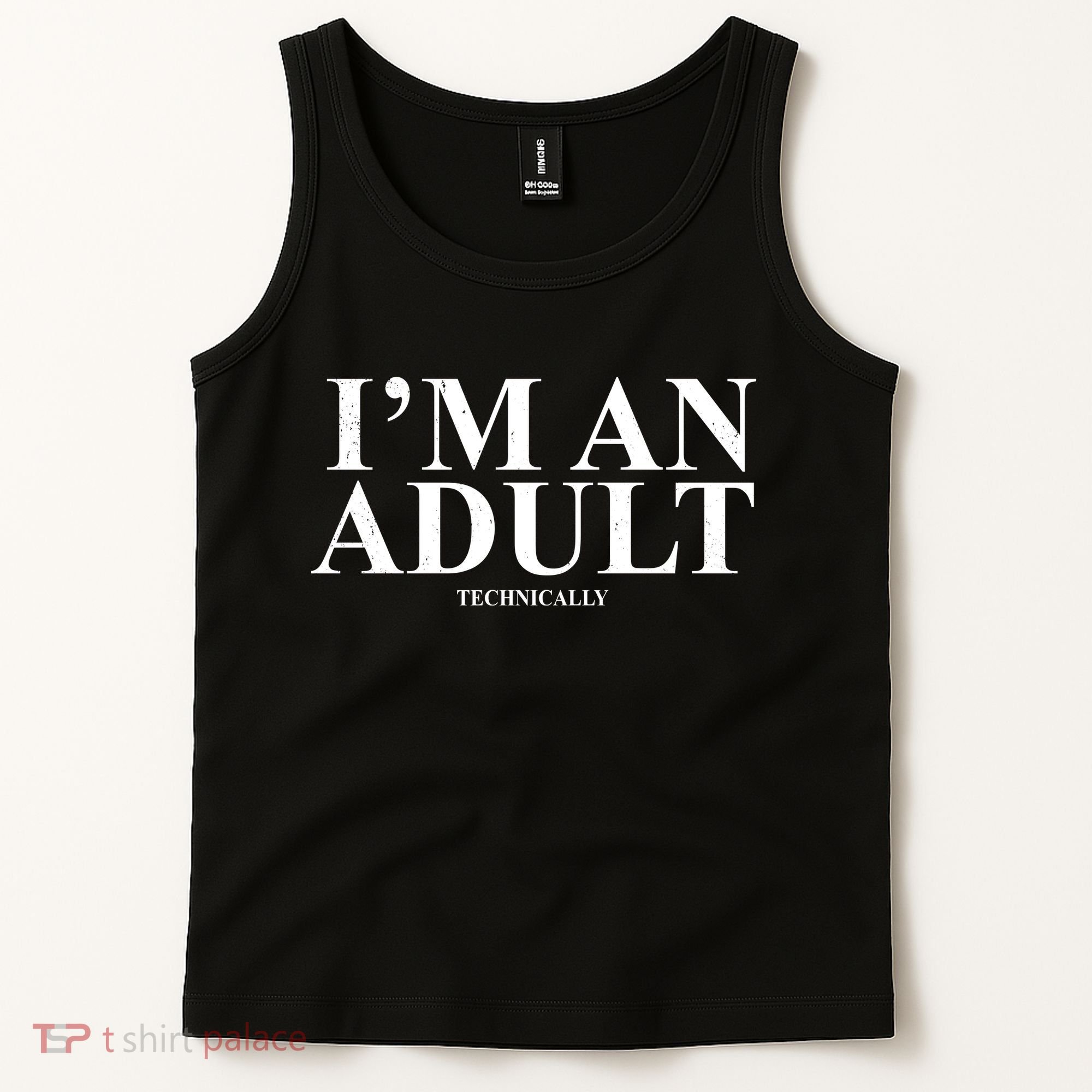 I'm An Adult Technically Funny Birthday Gift Tank Top