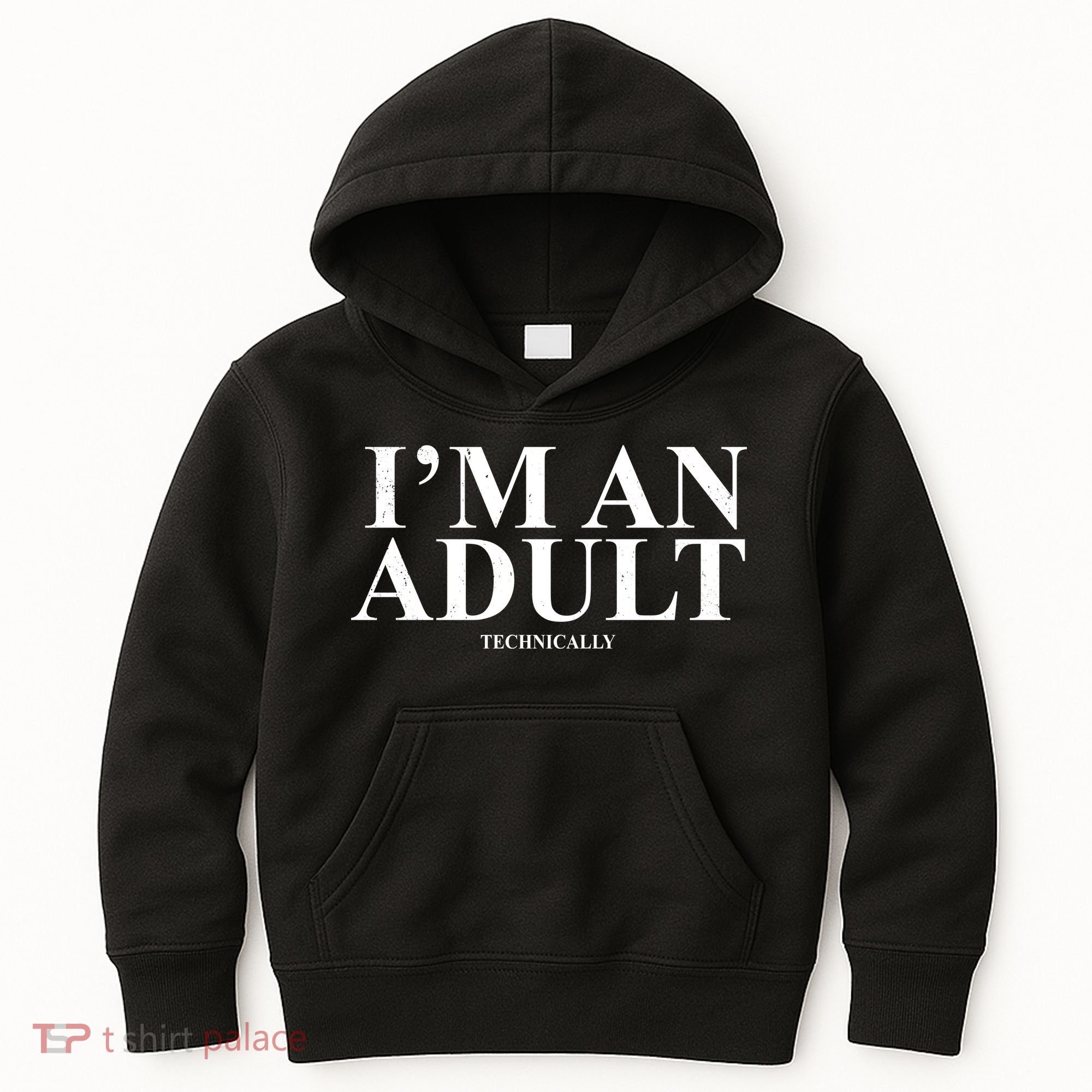 I'm An Adult Technically Funny Birthday Gift Kids Hoodie