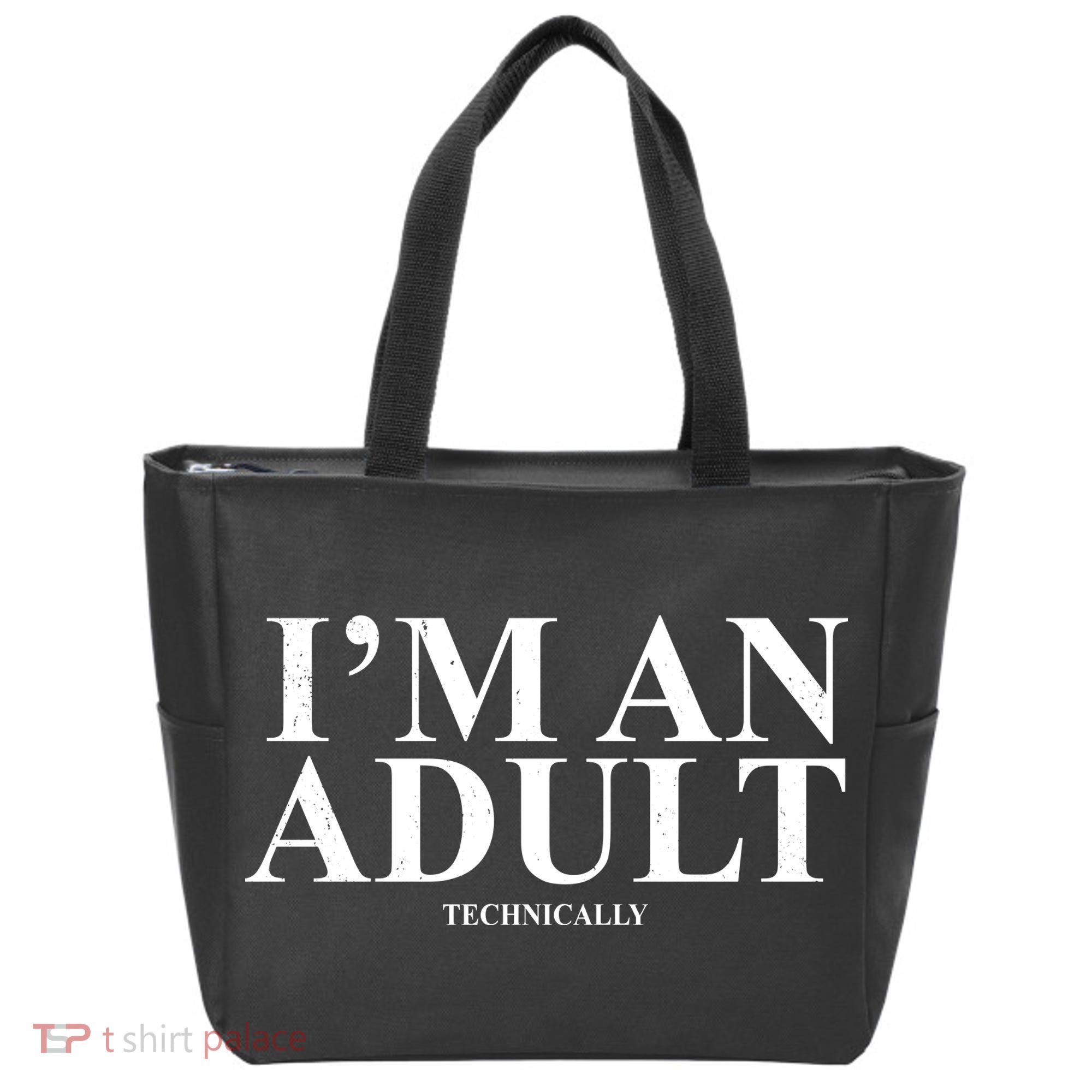 I'm An Adult Technically Funny Birthday Gift Tote Bag