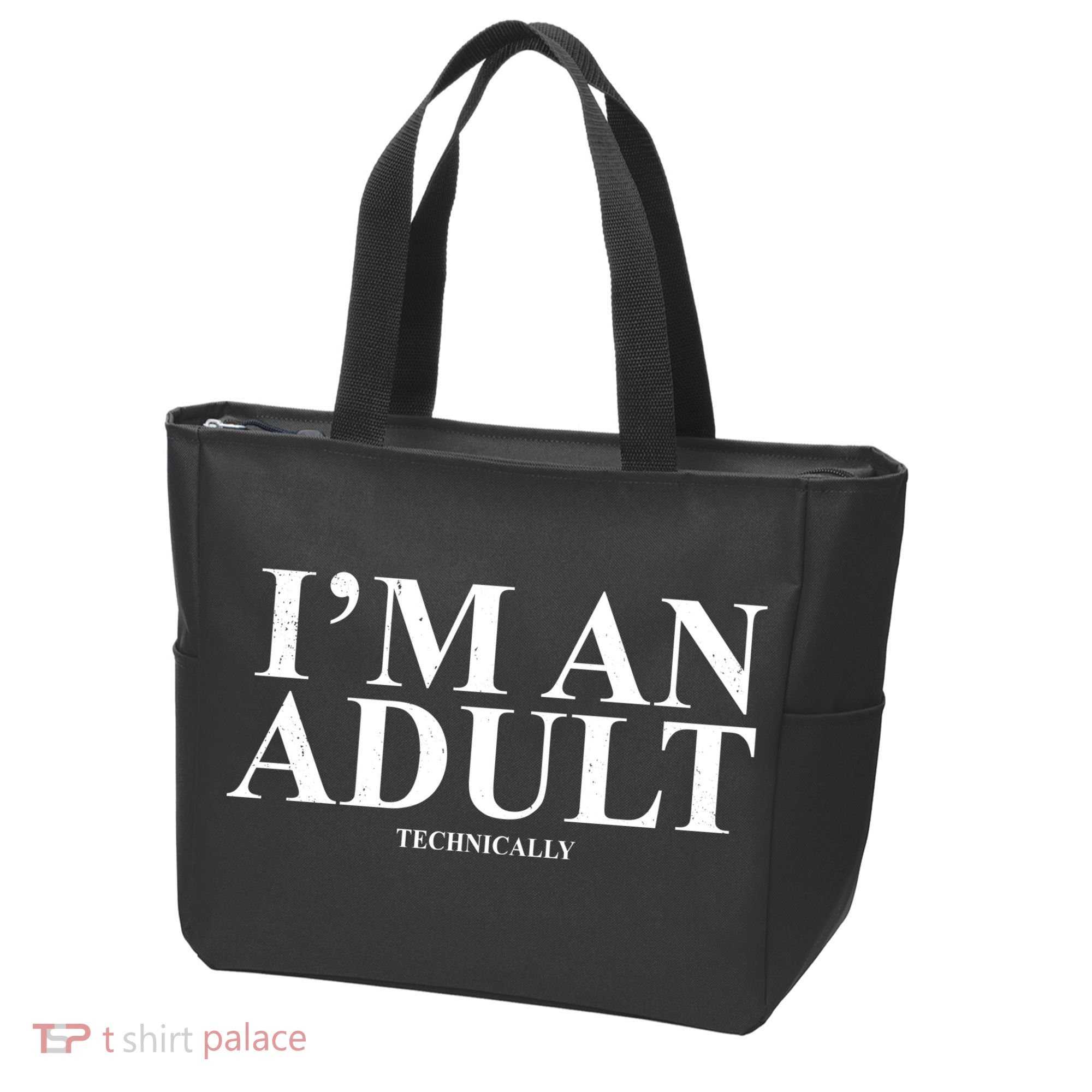 I'm An Adult Technically Funny Birthday Gift Tote Bag