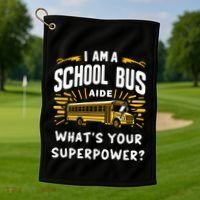 I Am A School Bus Aide Funny Back To School Bus Driver Gift Golf Towel thumb 1