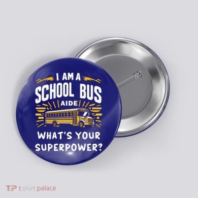 I Am A School Bus Aide Funny Back To School Bus Driver Gift Button