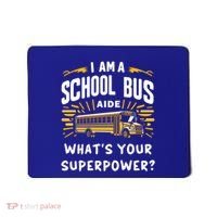 I Am A School Bus Aide Funny Back To School Bus Driver Gift Mousepad thumb 0