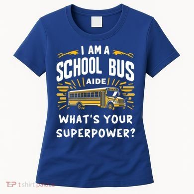 I Am A School Bus Aide Funny Back To School Bus Driver Gift Women's T-Shirt