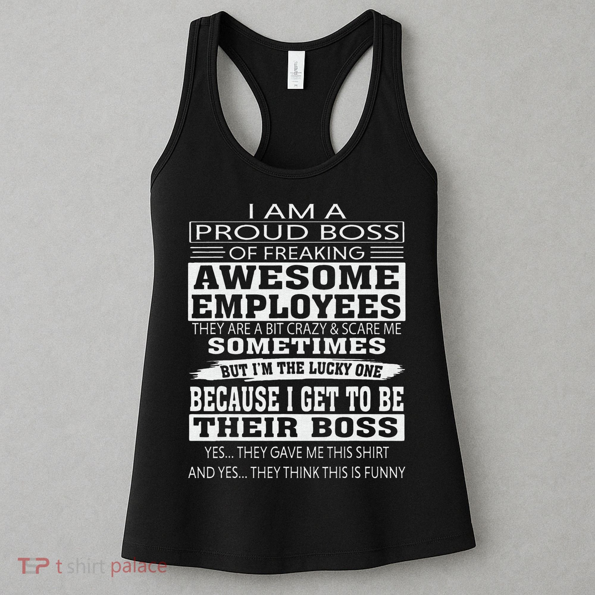 I Am A Proud Boss Of Freaking Awesome Employees Women's Tank Top