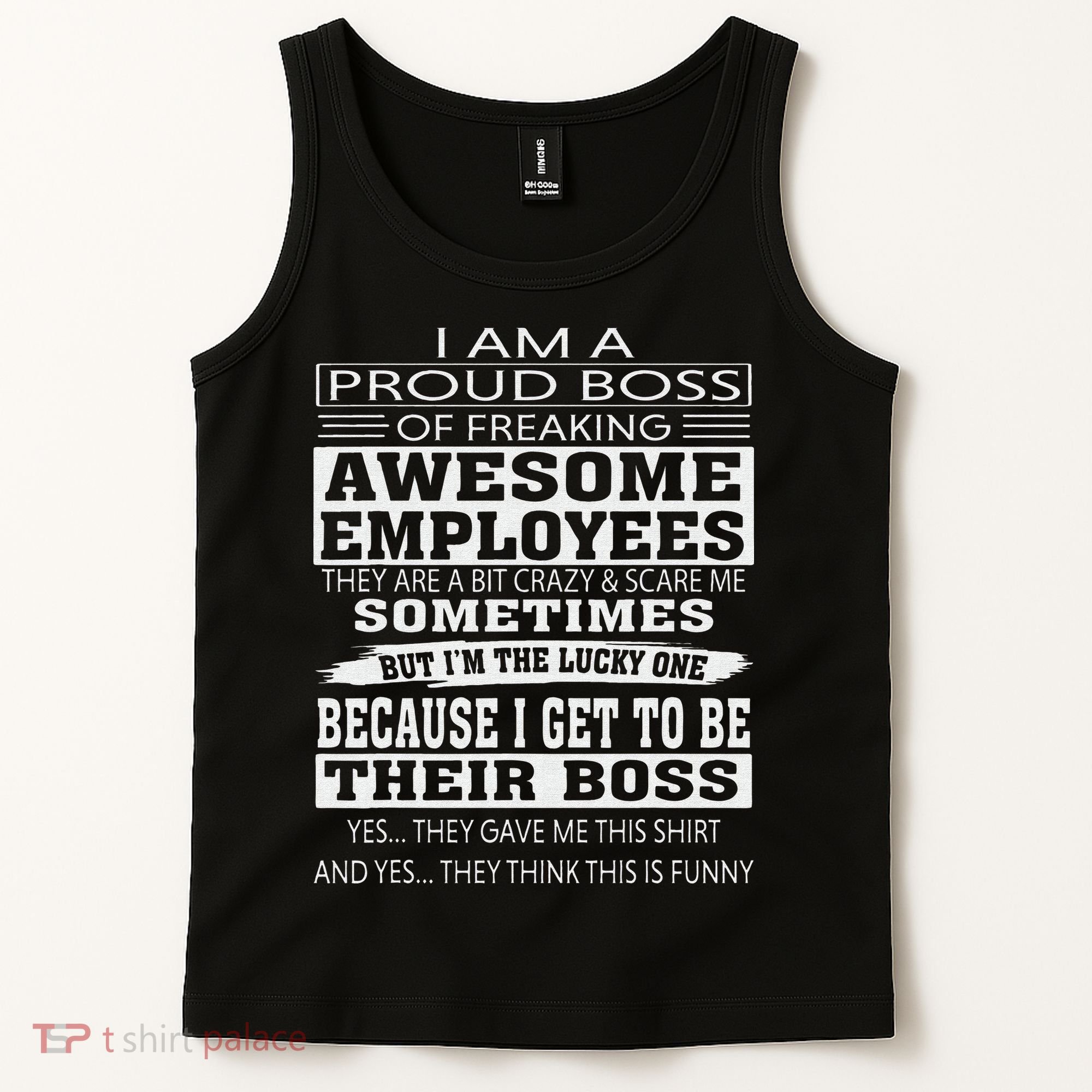 I Am A Proud Boss Of Freaking Awesome Employees Tank Top