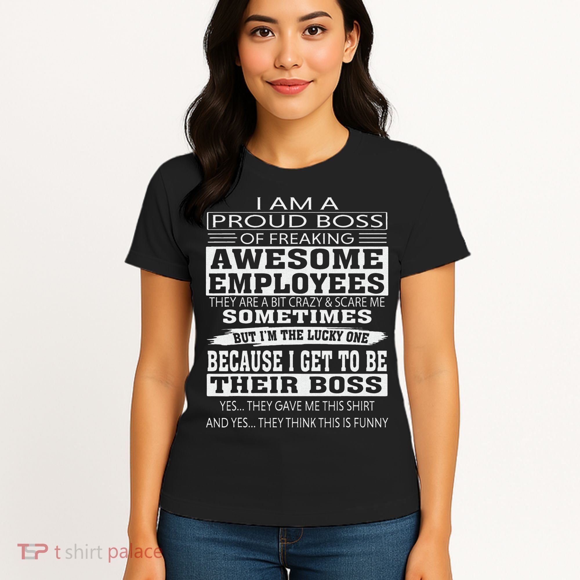 I Am A Proud Boss Of Freaking Awesome Employees Women's T-Shirt