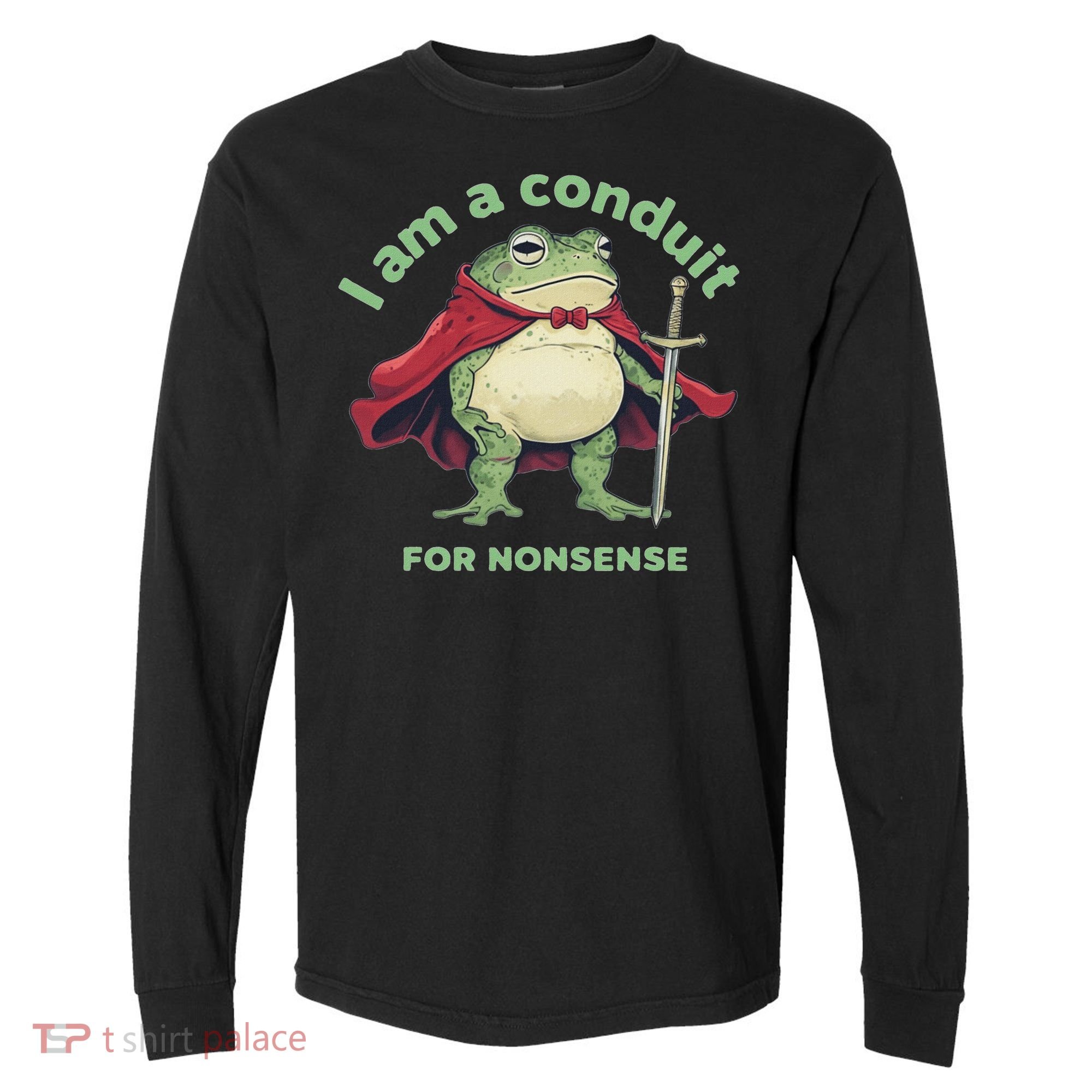 I Am A Conduit For Nonsense Funny Frog Comfort Colors Heavyweight Long Sleeve T-Shirt