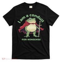 I Am A Conduit For Nonsense Funny Frog T-Shirt thumb 0