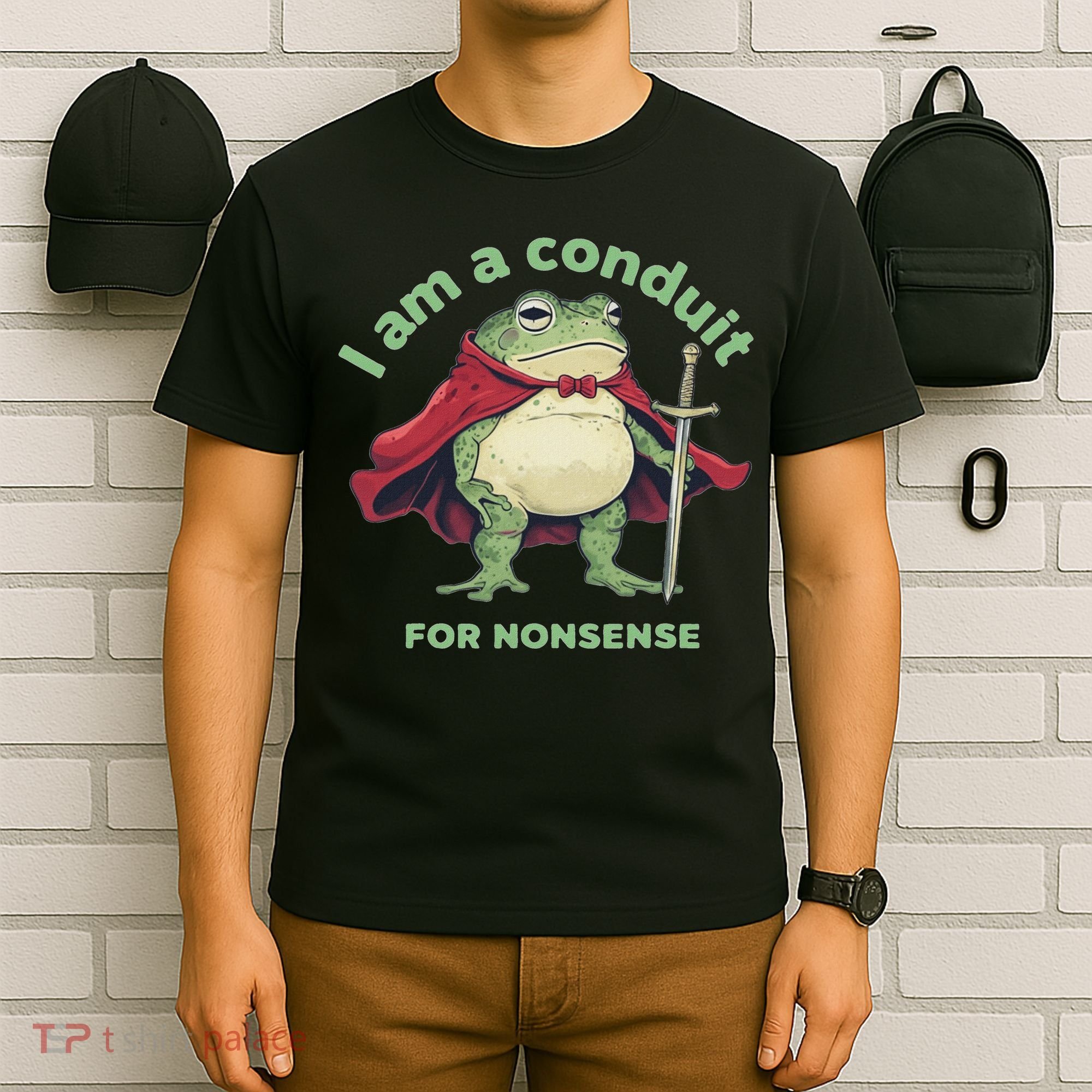 I Am A Conduit For Nonsense Funny Frog T-Shirt