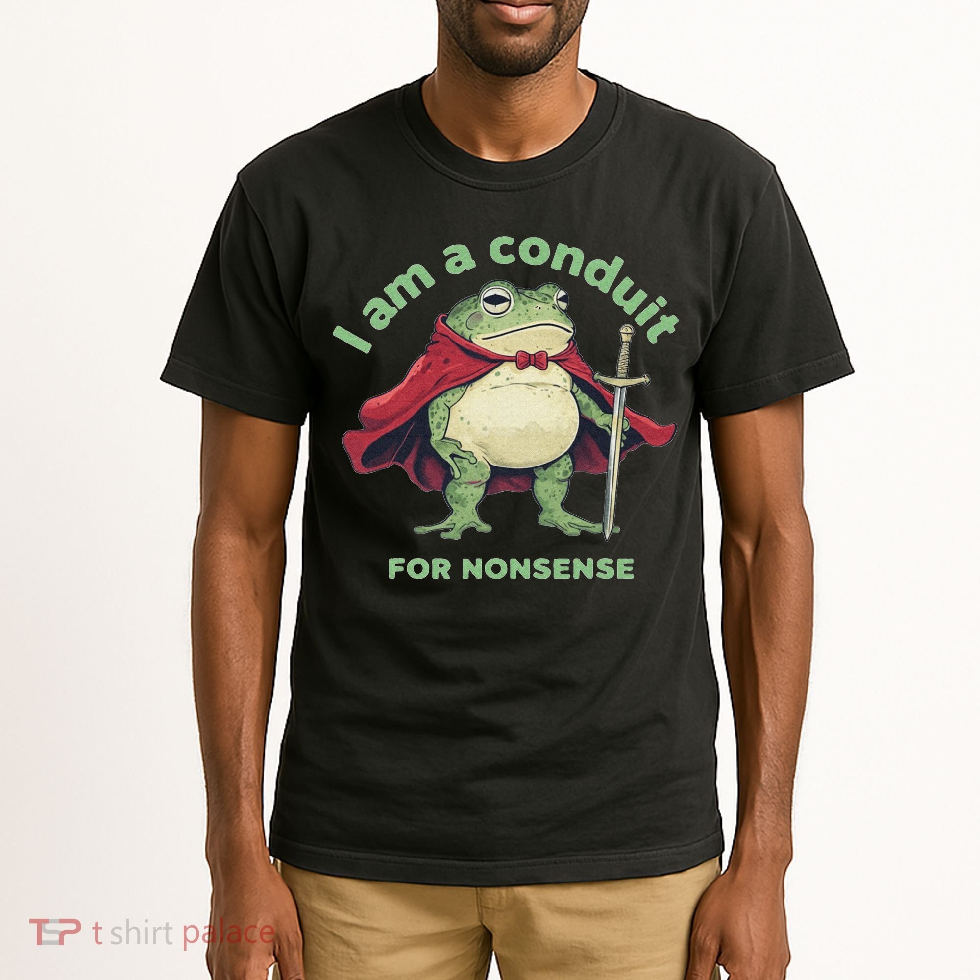 I Am A Conduit For Nonsense Funny Frog Tall T-Shirt