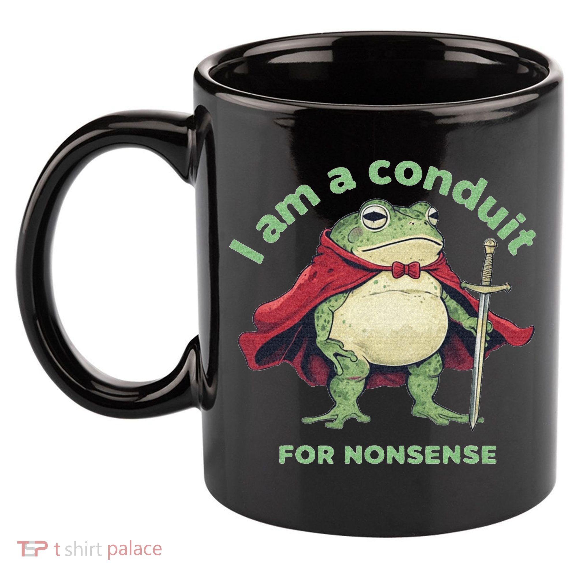 I Am A Conduit For Nonsense Funny Frog 11oz C Handle Ceramic Mug