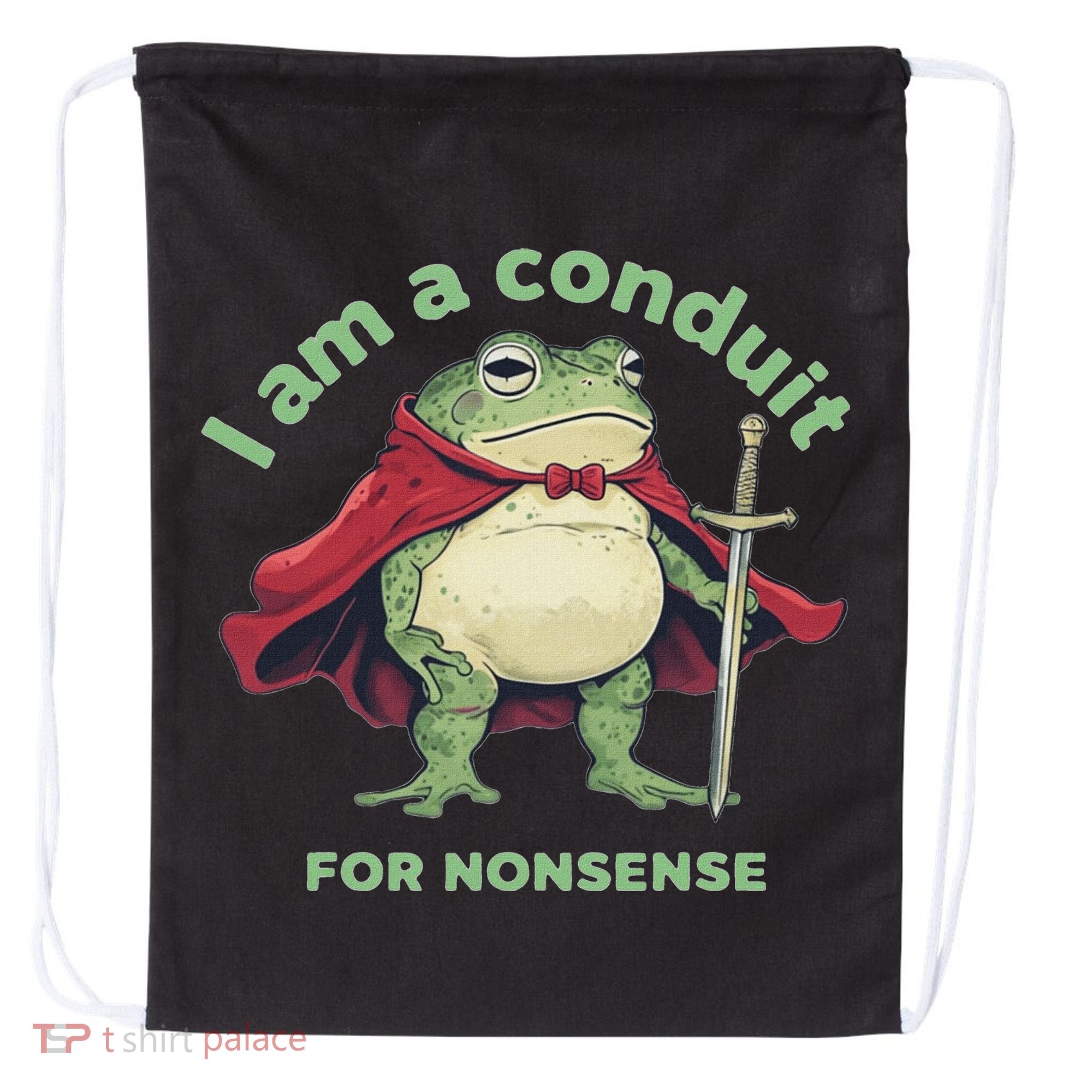 I Am A Conduit For Nonsense Funny Frog Drawstring Bag